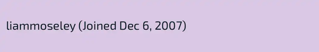 liammoseley (Joined Dec 6, 2007)